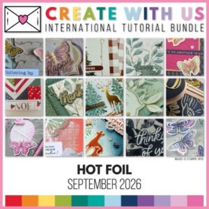 Create with Us Tutorial Bundle - Hot Foil (September 2026)